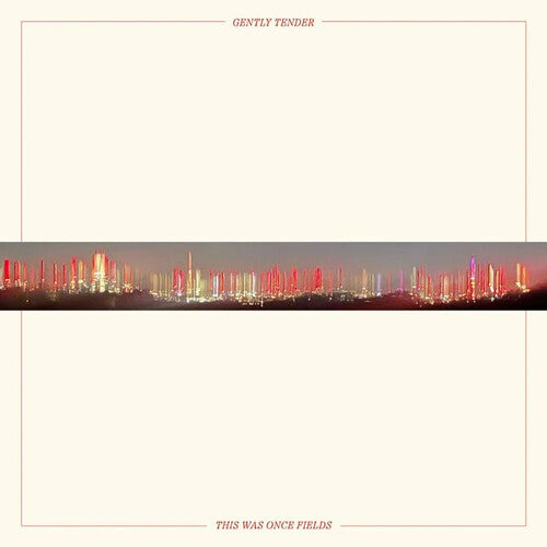 Gently Tender: This Was Once Fields - Black Vinyl - VINYL LP