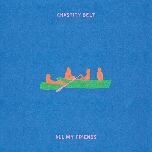 Chastity Belt: All My Friends - COMPACT DISCS