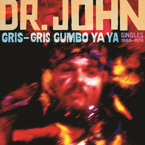 Mac (Aka Dr John) Rebennack-Dr. John: Gris-gris Gumbo Ya Ya: Singles 1968-1974 - VINYL LP