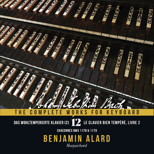 Benjamin Alard: Bach: The Complete Works for Keyboard, Vol. 12: The Well-Tempered Clav - COMPACT DISCS