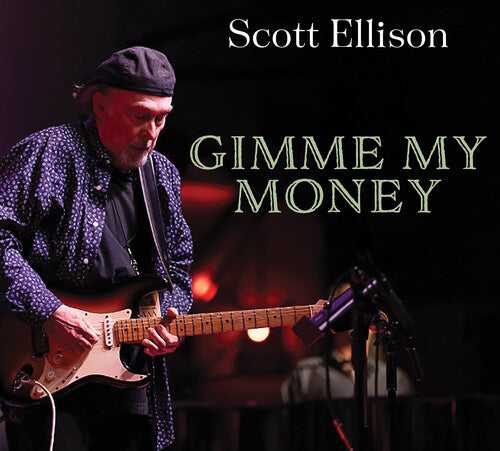 Scott Ellison: Gimme My Money - COMPACT DISCS