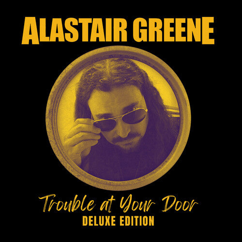 Alastair Greene: Trouble at Your Door - Deluxe Edition - COMPACT DISCS