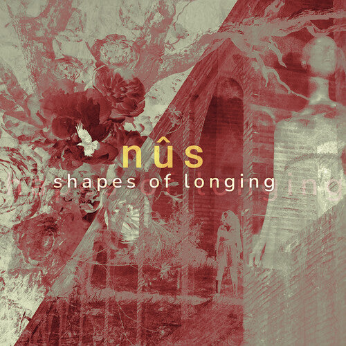 Nus: Shapes of Longing - COMPACT DISCS