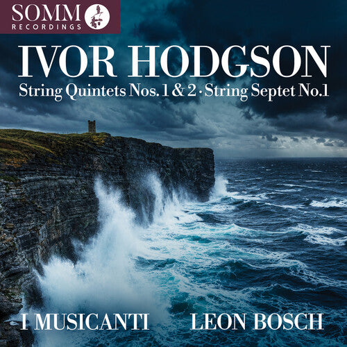 I Musicanti: Hodgson: String Quintets Nos. 1 & 2; String Septet No. 1 - COMPACT DISCS