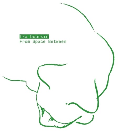 Fka Boursin: From Space Between - 12-INCH SINGLE