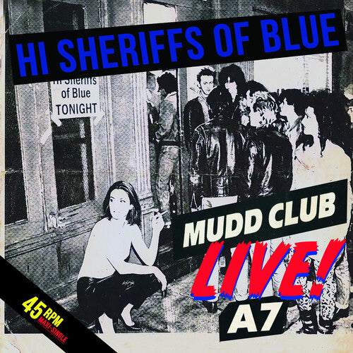 Hi Sheriffs of Blue: Live At The Mudd Club And A7 - 12-INCH SINGLE