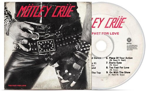 Motley Crue: Too Fast for Love - COMPACT DISCS