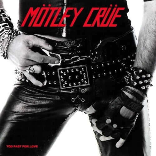 Motley Crue: Too Fast for Love - VINYL LP