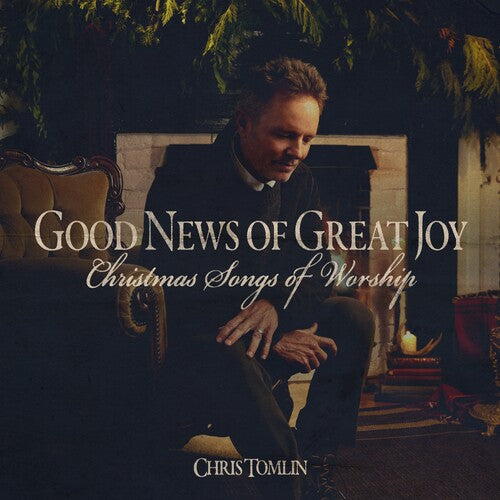 Chris Tomlin: Good News Of Great Joy: Christmas Songs Of Worship - VINYL LP