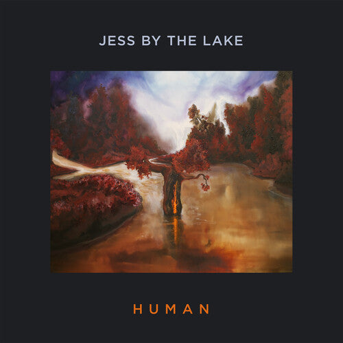 Jess by the Lake: Human - COMPACT DISCS