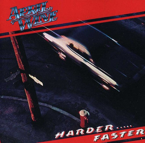 April Wine: Harder Faster