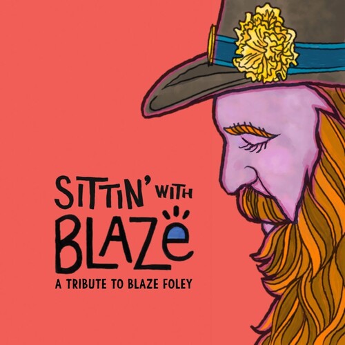 Various Artists: Sittin' with Blaze, a Tribute to Blaze Foley (Various Artists) - COMPACT DISCS