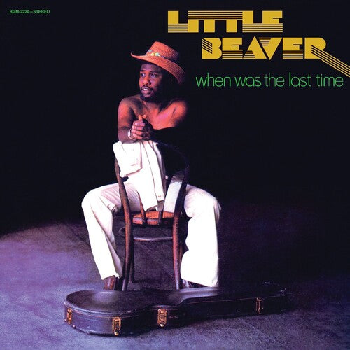 Little Beaver: When Was the Last Time - 50th Anniversary, Remastered - Emerald Vinyl - VINYL LP