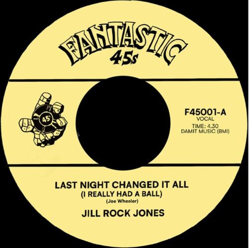 Jill Rock Jones: Last Night Changed It All - 7-INCH SINGLE