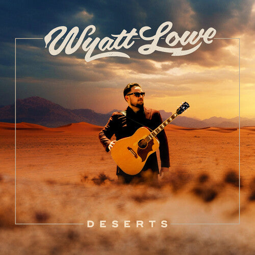 Wyatt Lowe: Deserts - VINYL LP