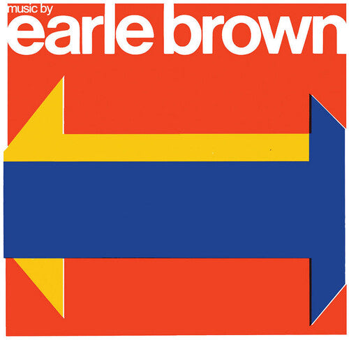 Earle Brown: Music by Earle Brown - VINYL LP