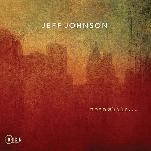 Jeff Johnson: Meanwhile... - COMPACT DISCS