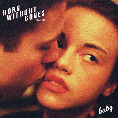 Born Without Bones: Baby - COMPACT DISCS