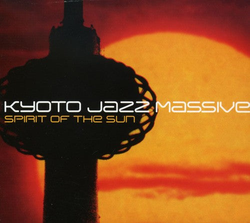 Kyoto Jazz Massive: Spirit of the Sun