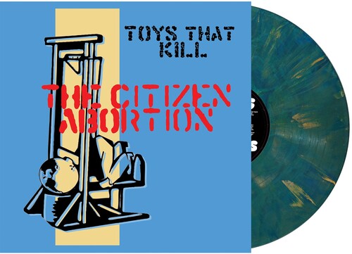 Toys That Kill: The Citizen Abortion - VINYL LP