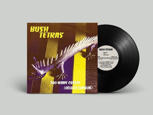 Bush Tetras: Too Many Creeps (Deluxe Reissue) - VINYL LP