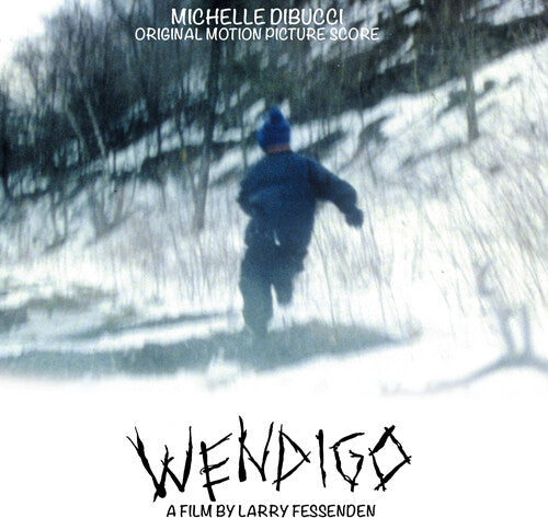Michelle Dibucci: Wendigo (Original Soundtrack) - VINYL LP