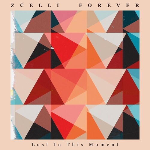Zcelli Forever: Lost In This Moment - 12-INCH SINGLE