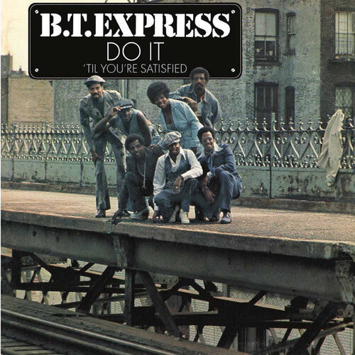 Bt Express: Do It Til You're Satisfied - VINYL LP