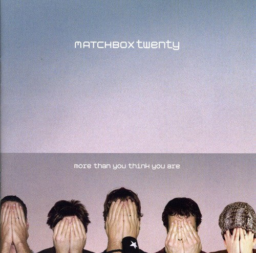 Matchbox Twenty: More Than You Think You Are