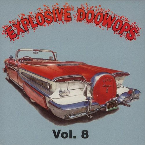 Explosive Doo Wops 8 / Various: Explosive Doo Wops 8 / Various