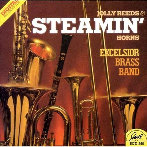 Excelsior Brass Band: Jolly Reeds & Steamin Horns