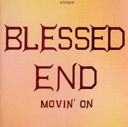 Blessed End: Movin on