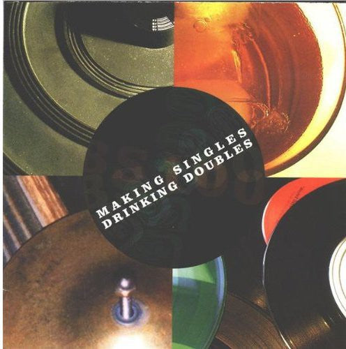 Making Singles Drinking Doubles / Various: Making Singles, Drinking Doubles