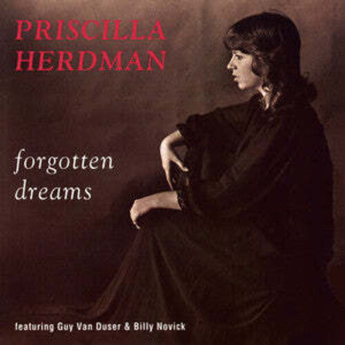 Herdman, Priscilla: Forgotten Dreams - COMPACT DISCS