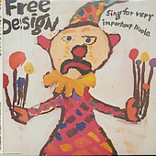 The Free Design: Sing for Very Important People - COMPACT DISCS