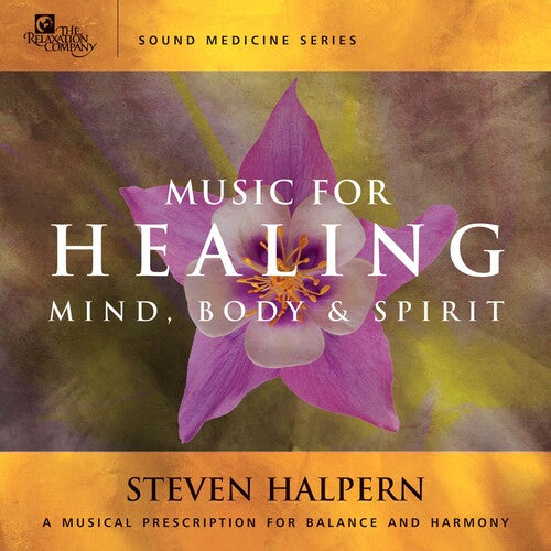 Steven Halpern: Music For Healing Mind, Body & Spirit - COMPACT DISCS