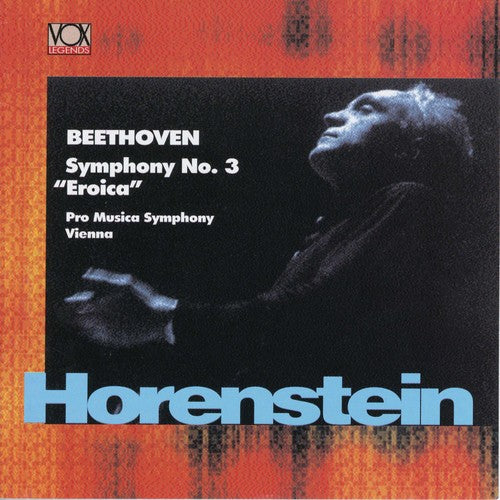 Beethoven / Horenstein / Pro Musica Symphony: Symphony 3: Eroica