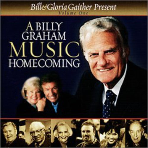 Gaither, Bill & Gloria: Billy Graham Music Homecoming 1