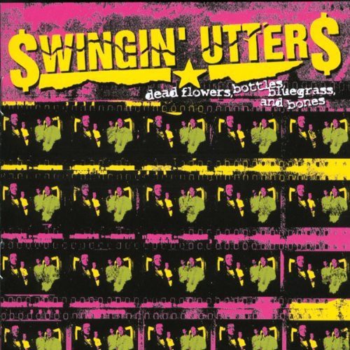 Swingin Utters: Dead Flowers, Bottles, Bluegrass, and Bones - COMPACT DISCS