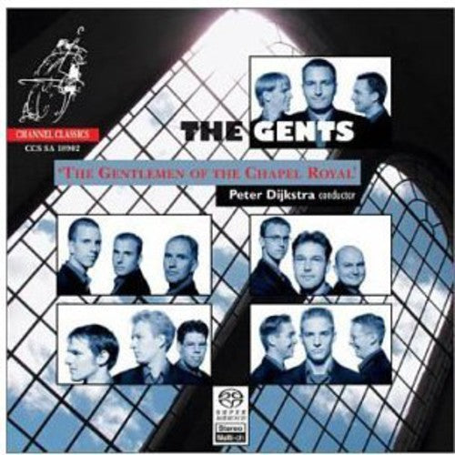 Gents / Dijkstra: Gentlemen of the Chapel Royal - SUPER-AUDIO CD