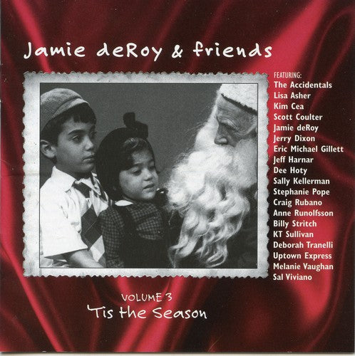 Deroy, Jamie & Friends: Tis The Season, Vol. 3