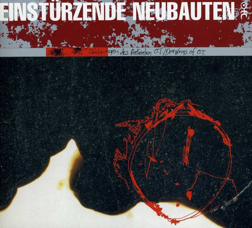 Einsturzende Neubauten: Zeichnungen Des Patienten O.T/Drawings Of O.T.