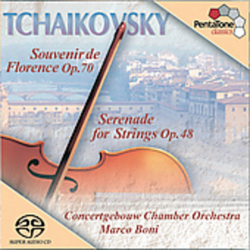 Tchaikovsky / Boni / Concertgebouw Chamber Orch: Souvenier de Florence / Serenade for String - SUPER-AUDIO CD
