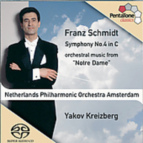 Schmidt / Kreizberg / Netherlands Po Amsterdam: Symphony 4 in C - SUPER-AUDIO CD