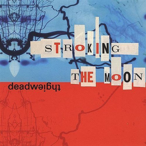 Deadweight: Stroking the Moon