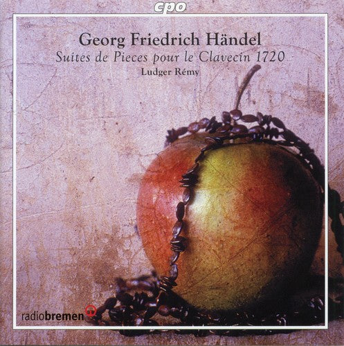Handel / Remy: Suites de Pieces Pour Le Clavecin 1720