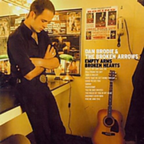 Brodie, Dan & the Broken Hearts: Empty Arms Broken Hearts