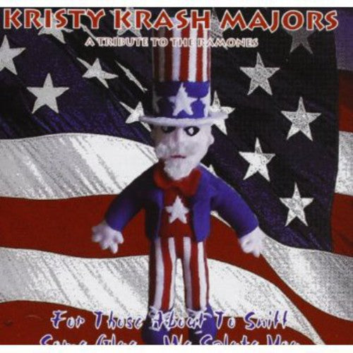 Kristy Krash Majors: For Those About To Sniff Some Glue, We Salute You - COMPACT DISCS