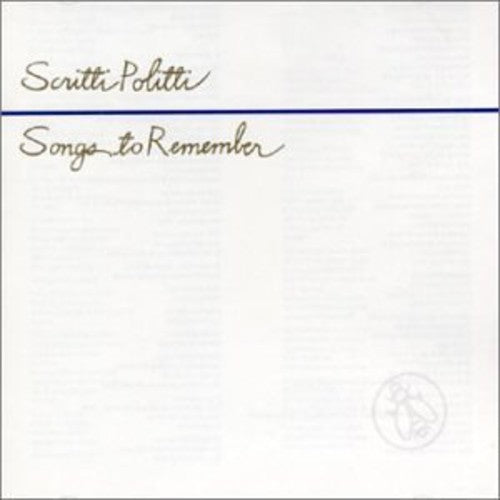 Scritti Politti: Songs to Remember