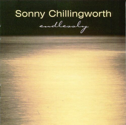 Sonny Chillingworth: Endlessly - COMPACT DISCS